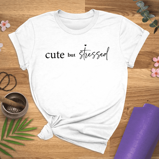 Cute But Stressed Tee