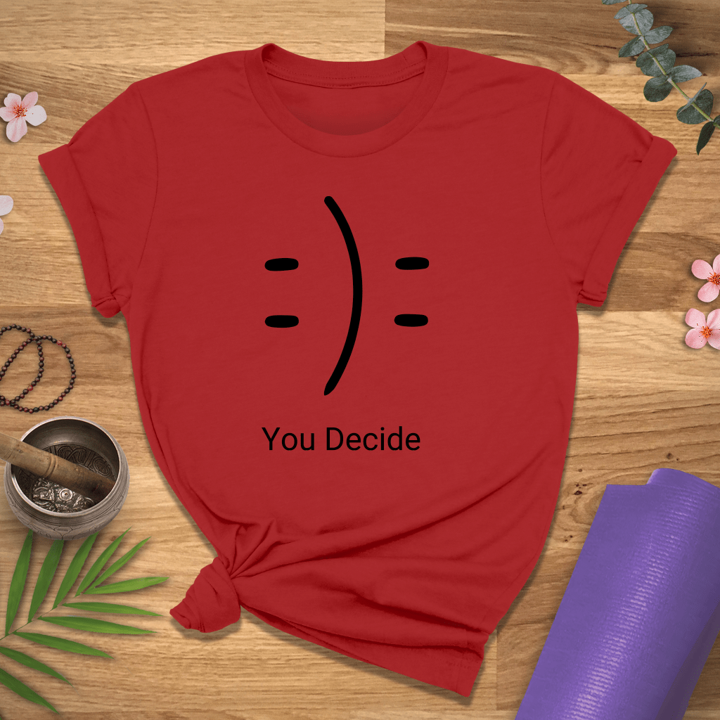 You Decide Tee