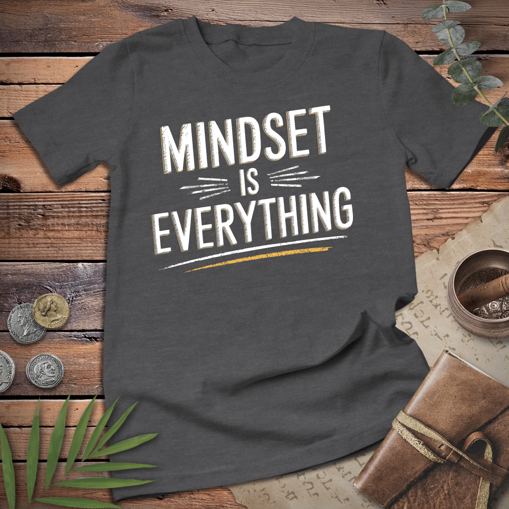 Mindset is Everything Tee