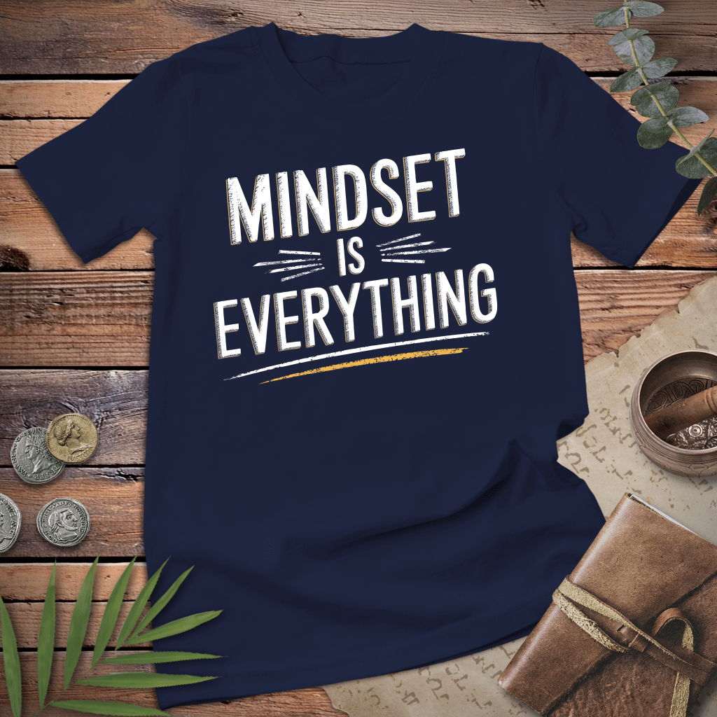 Mindset is Everything Tee