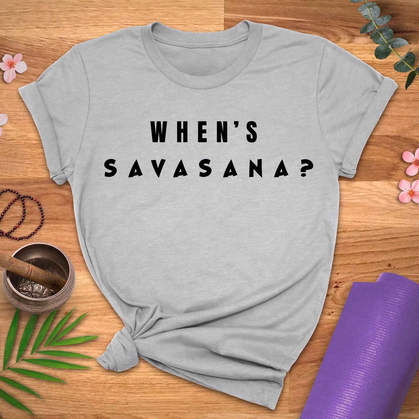 When's Savasana Tee