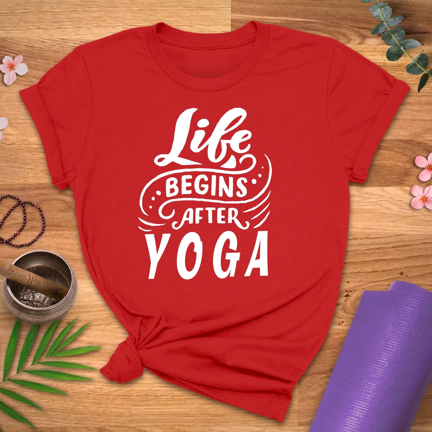 Life Beings After Yoga Tee