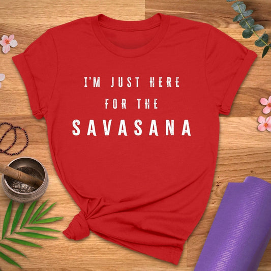 Here For Savasana Tee - ZenWear - T-Shirt