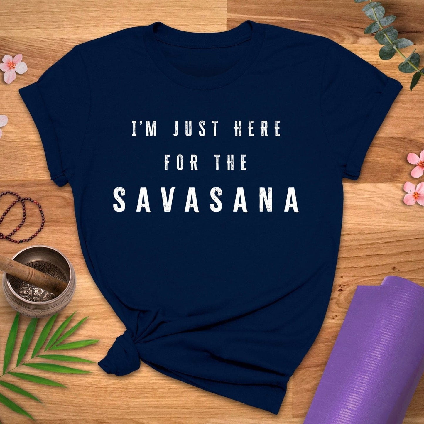 Here For Savasana Tee - ZenWear - T-Shirt