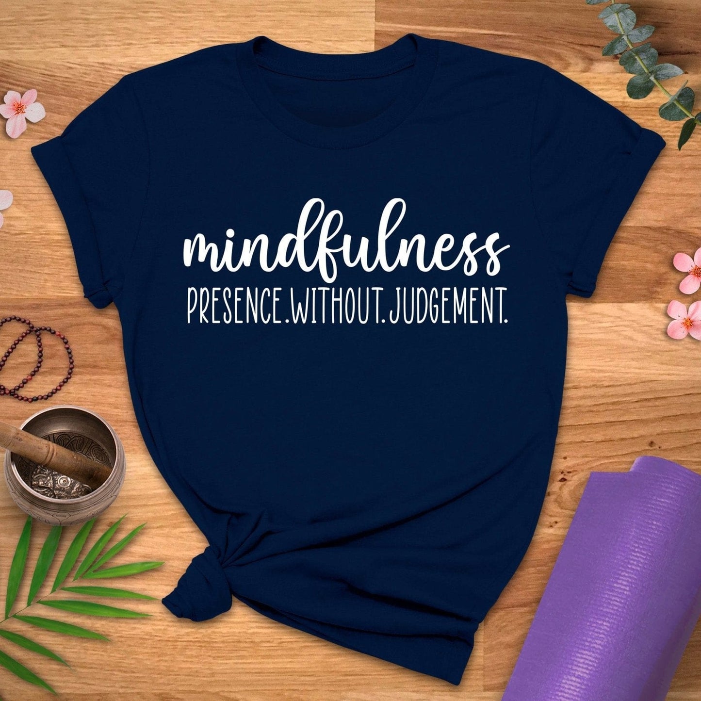 Mindfulness Without Judgement Tee - ZenWear - T-Shirt