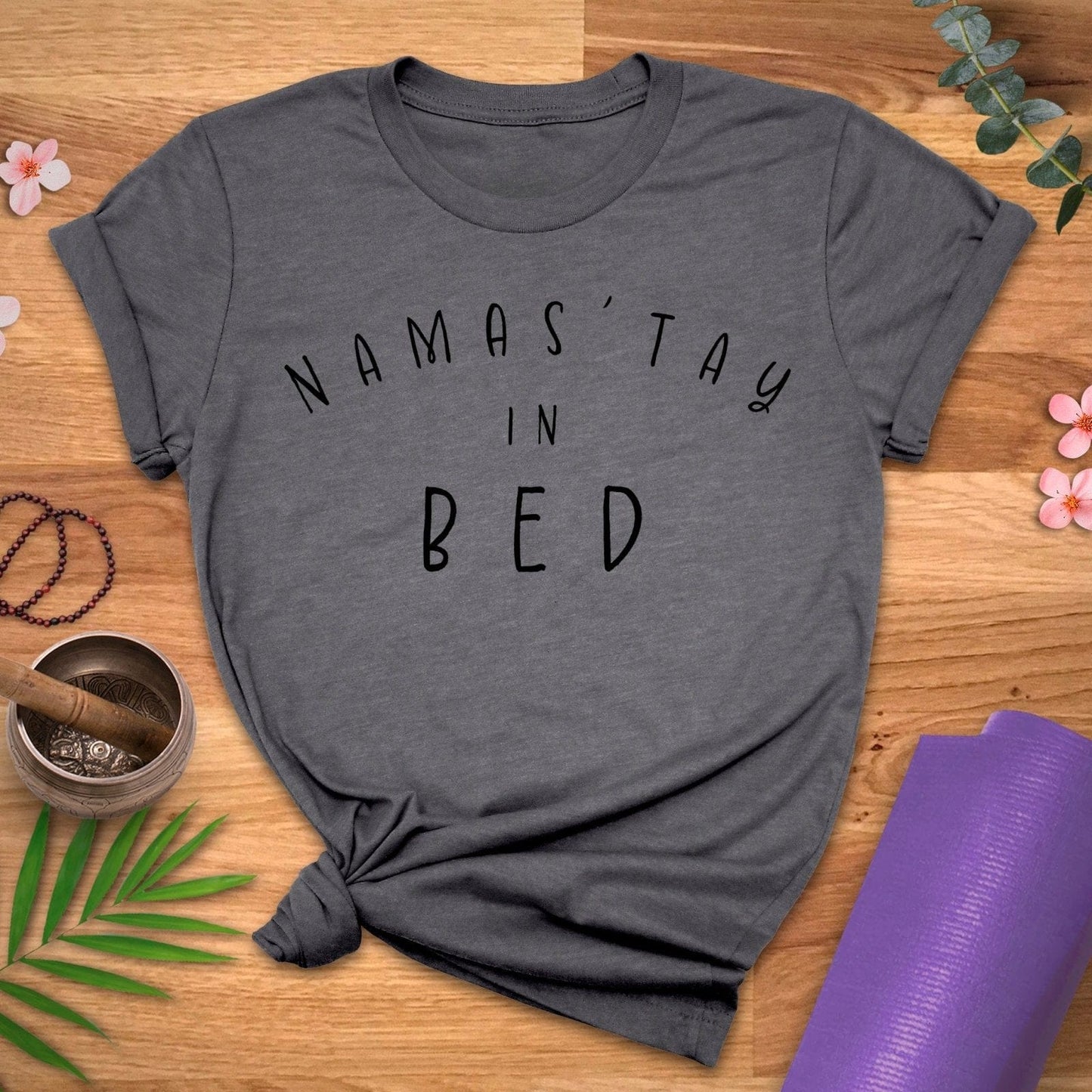 NamaS'tay in Bed Tee - ZenWear - T-Shirt