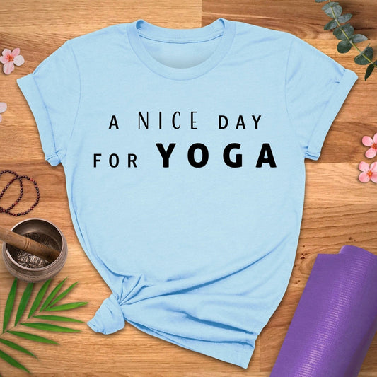 Nice Day For Yoga Tee - ZenWear - T-Shirt