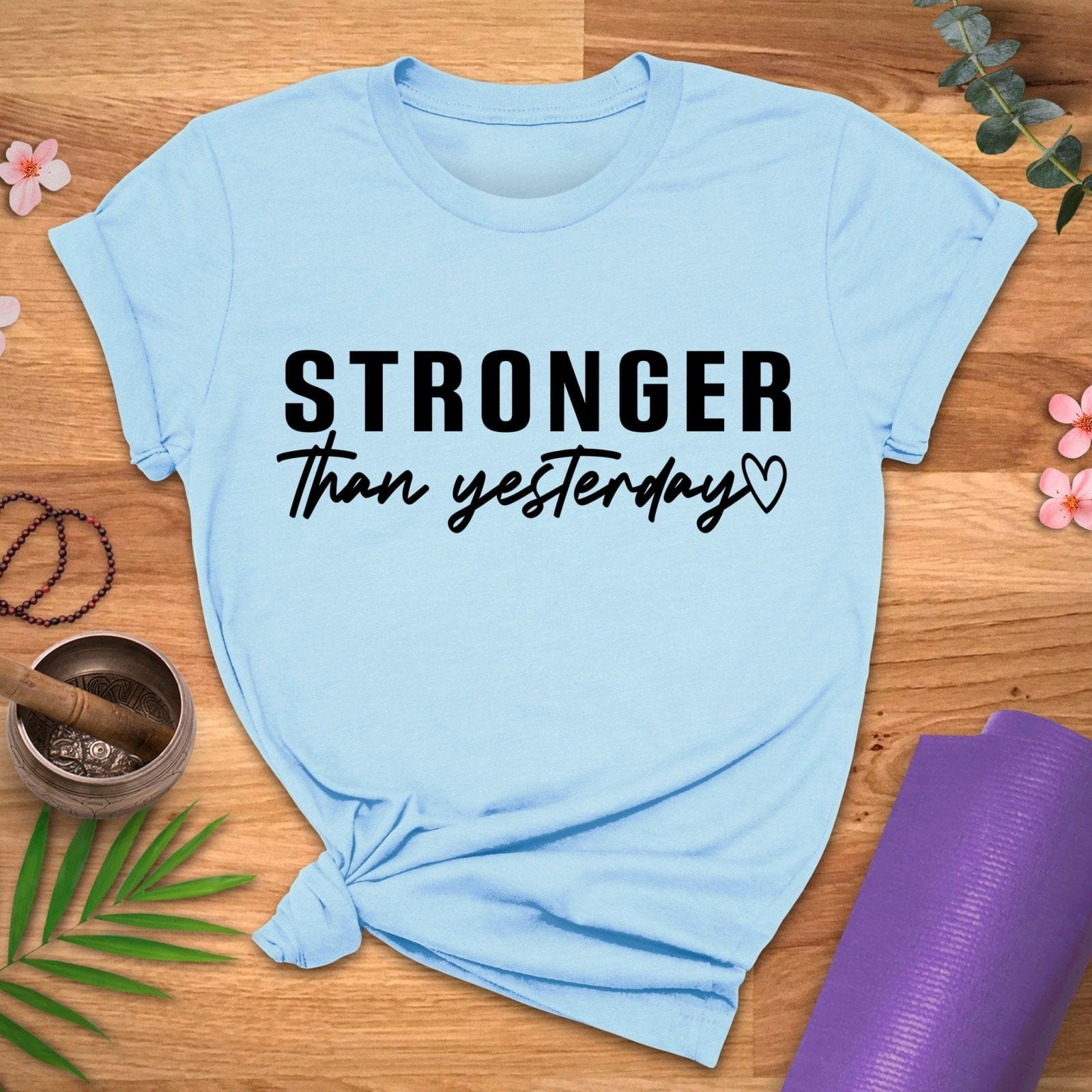 Stronger Than Yesterday Tee - ZenWear - T-Shirt